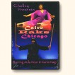 Chellcy Presents “Cairo Raks Chicago”