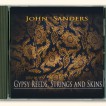 John Sanders: Gypsy Reeds, Strings & Skins