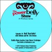 The Power Belly Show on DVD Set 3